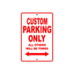 Custom Motorbike Parking Only All Others Will Be Towed Aluminum Metal Sign