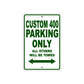 Custom 400 Motorbike Parking Only All Others Will Be Towed Aluminum Metal Sign