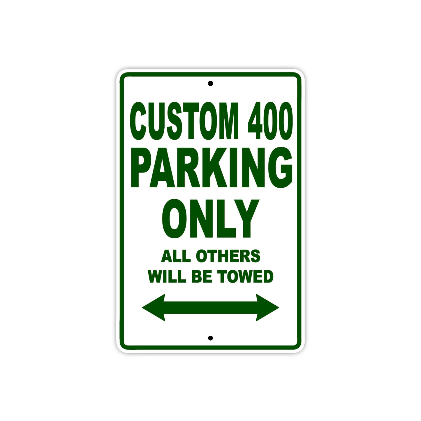 Custom 400 Motorbike Parking Only All Others Will Be Towed Aluminum Metal Sign
