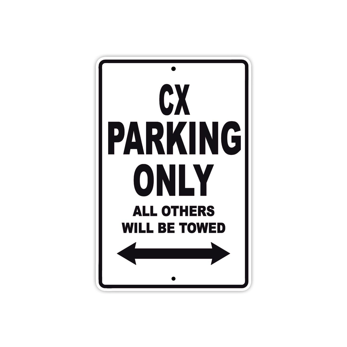 CX Motorbike Parking Only All Others Will Be Towed Aluminum Metal Sign