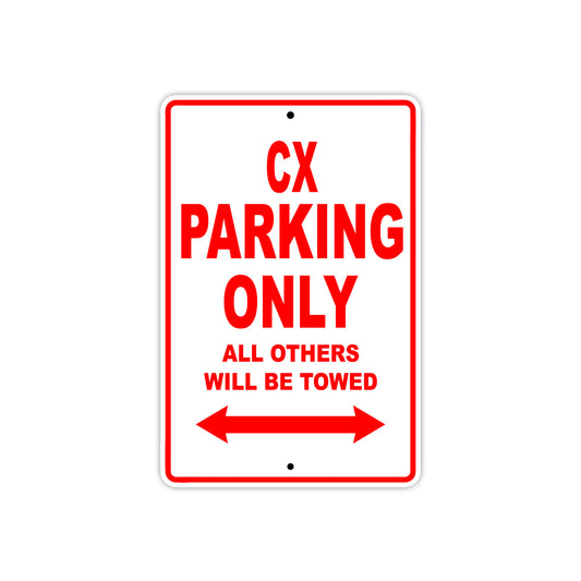 CX Motorbike Parking Only All Others Will Be Towed Aluminum Metal Sign