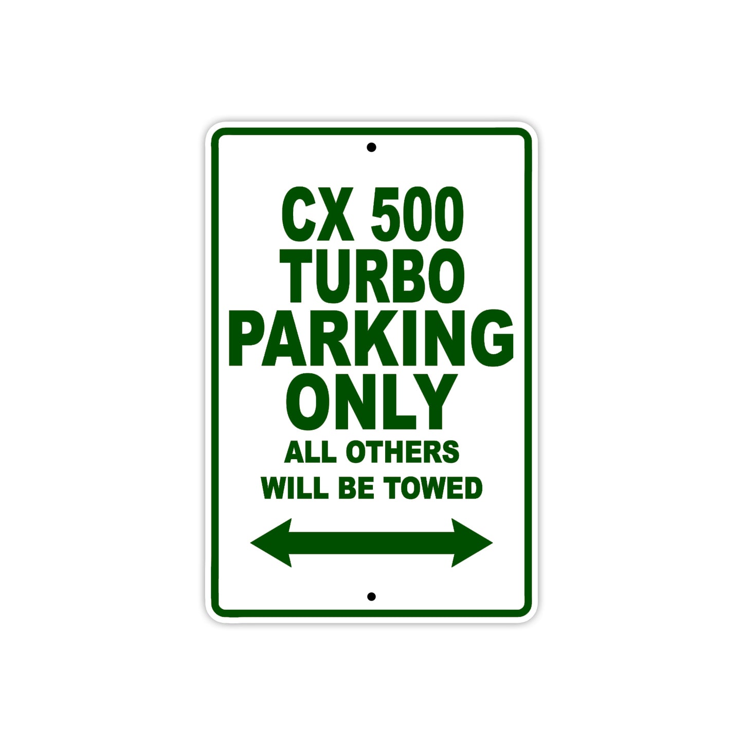 CX 500 Turbo Motorbike Parking Only All Others Will Be Towed Aluminum Metal Sign