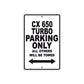 CX 650 Turbo Motorbike Parking Only All Others Will Be Towed Aluminum Metal Sign