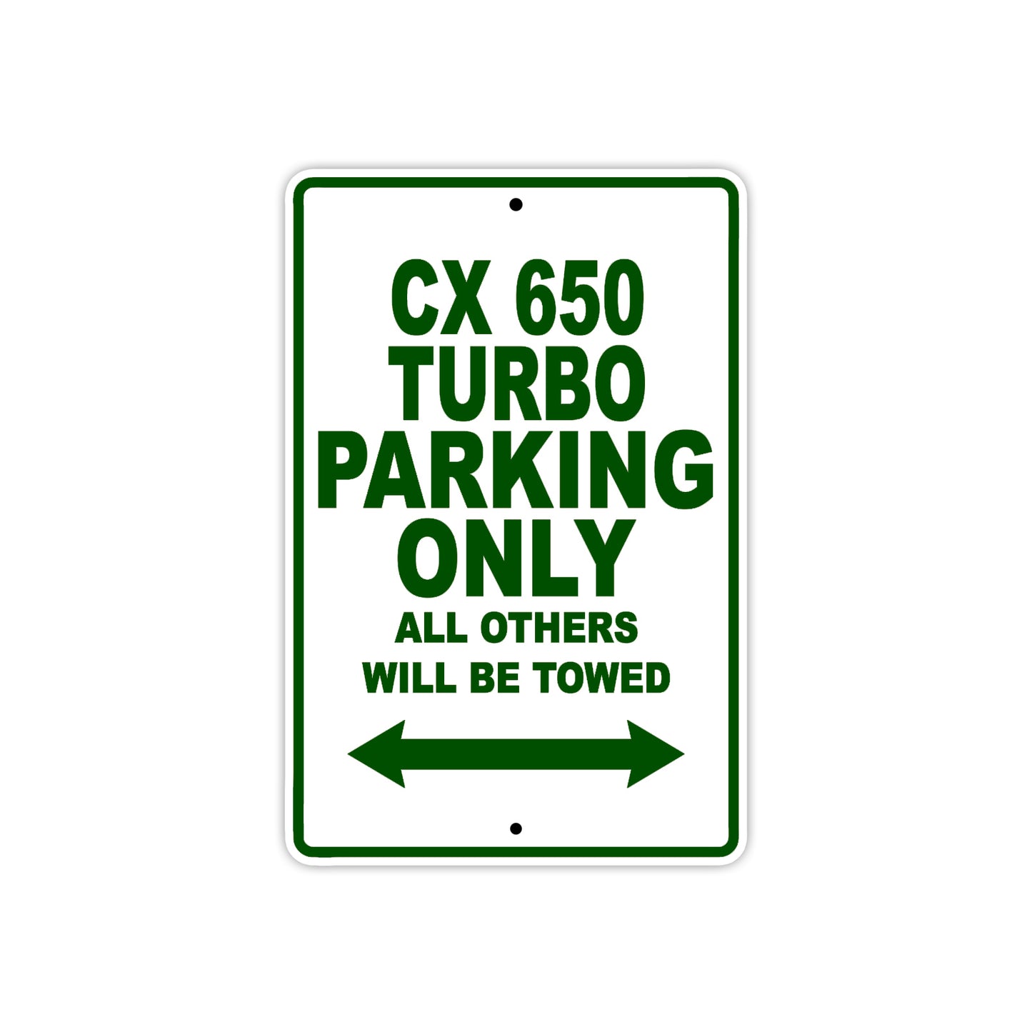 CX 650 Turbo Motorbike Parking Only All Others Will Be Towed Aluminum Metal Sign