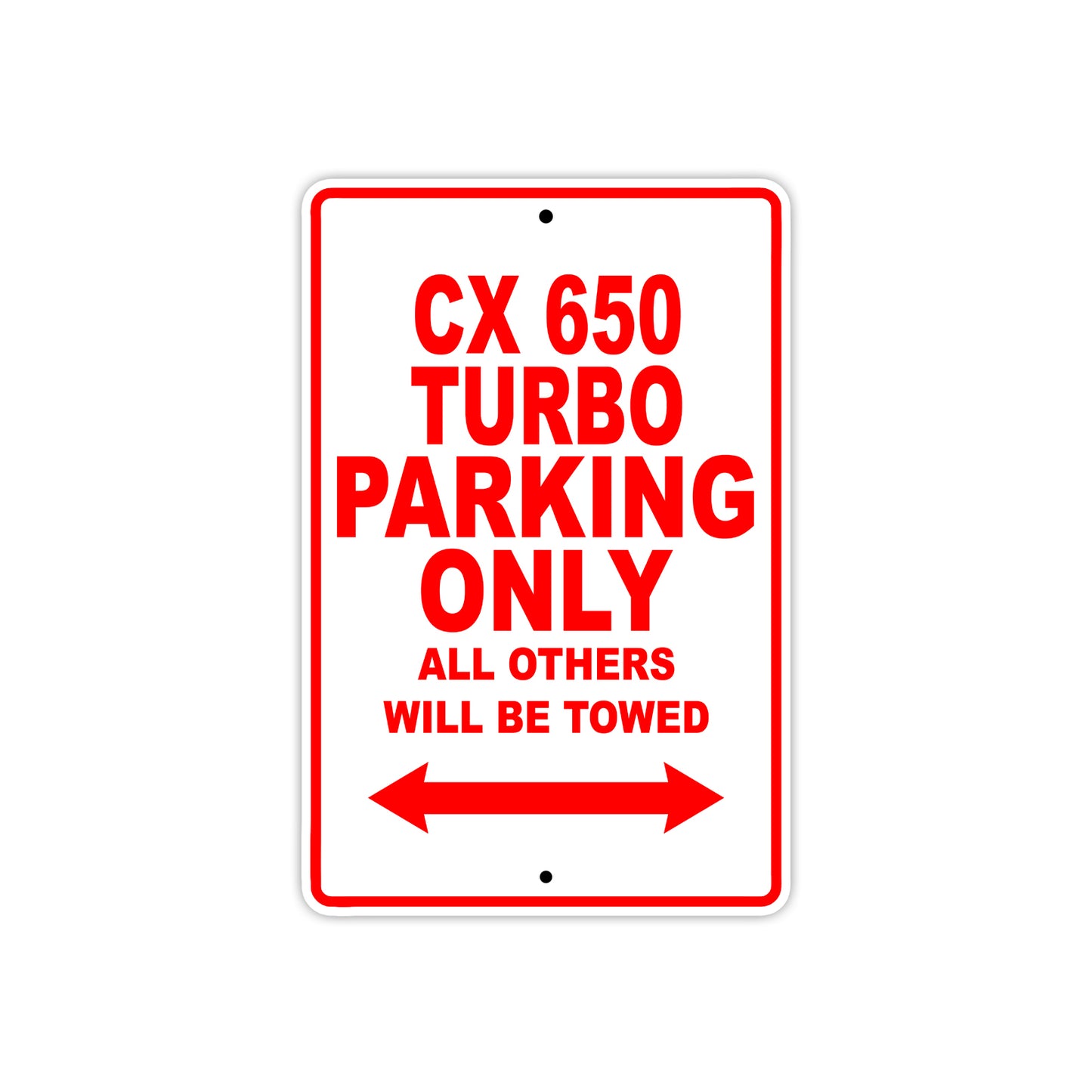 CX 650 Turbo Motorbike Parking Only All Others Will Be Towed Aluminum Metal Sign