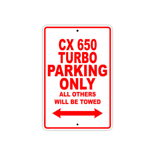 CX 650 Turbo Motorbike Parking Only All Others Will Be Towed Aluminum Metal Sign
