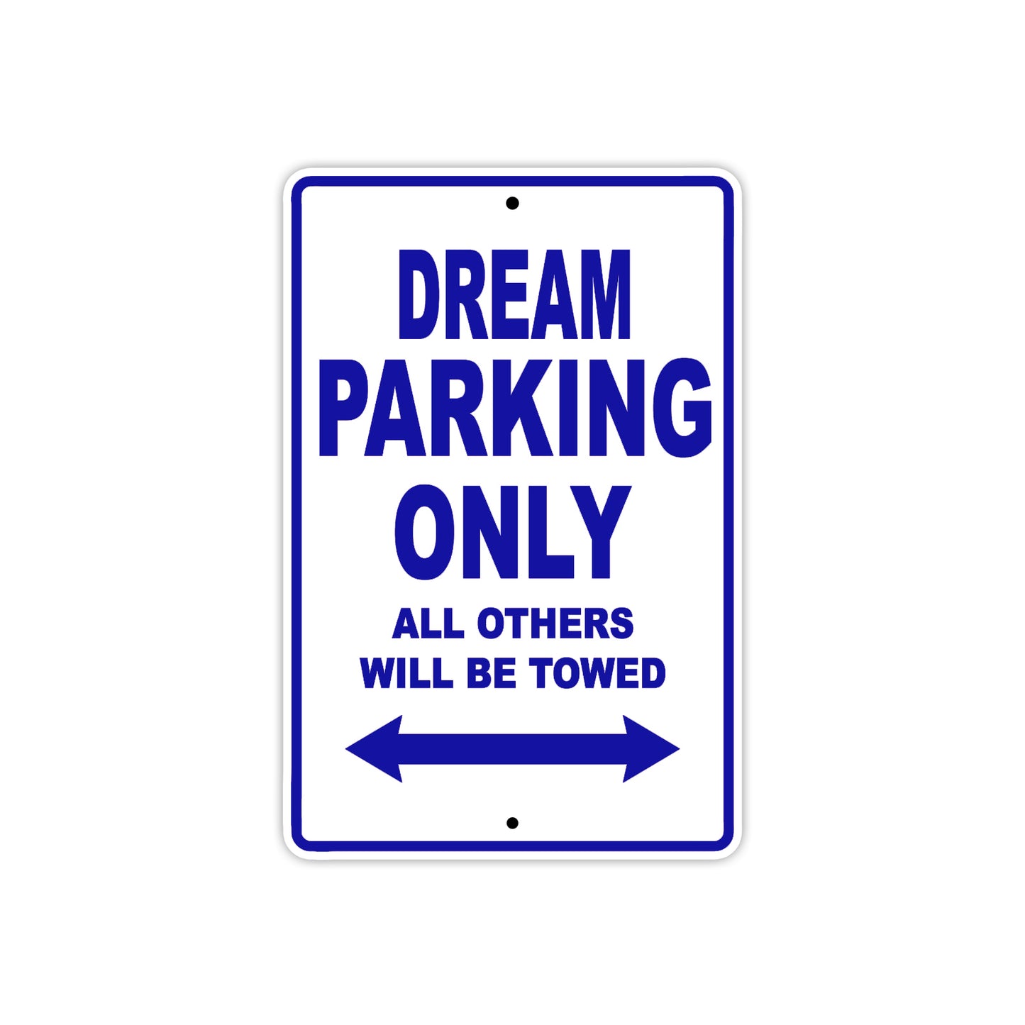 Dream Motorbike Parking Only All Others Will Be Towed Aluminum Metal Sign