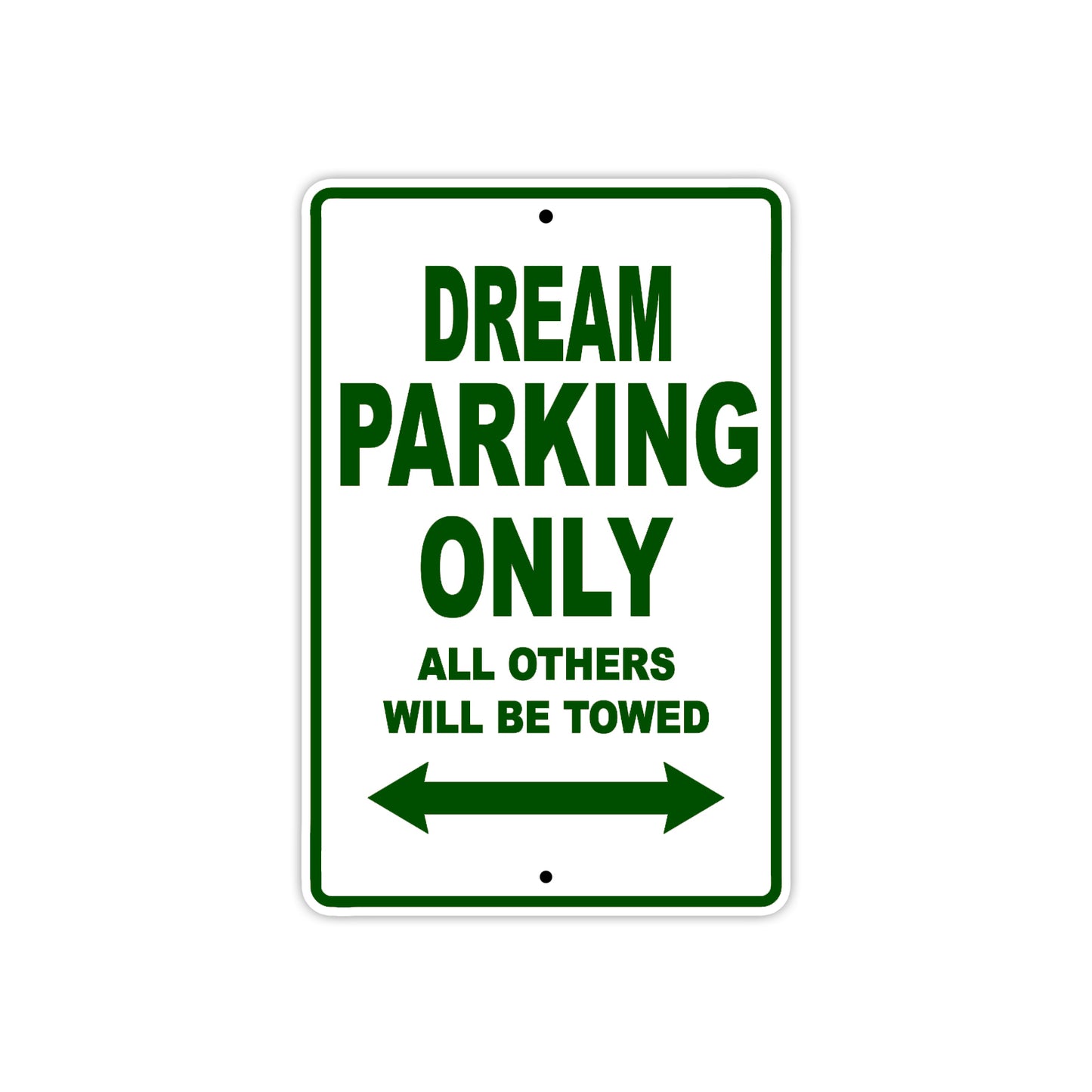 Dream Motorbike Parking Only All Others Will Be Towed Aluminum Metal Sign