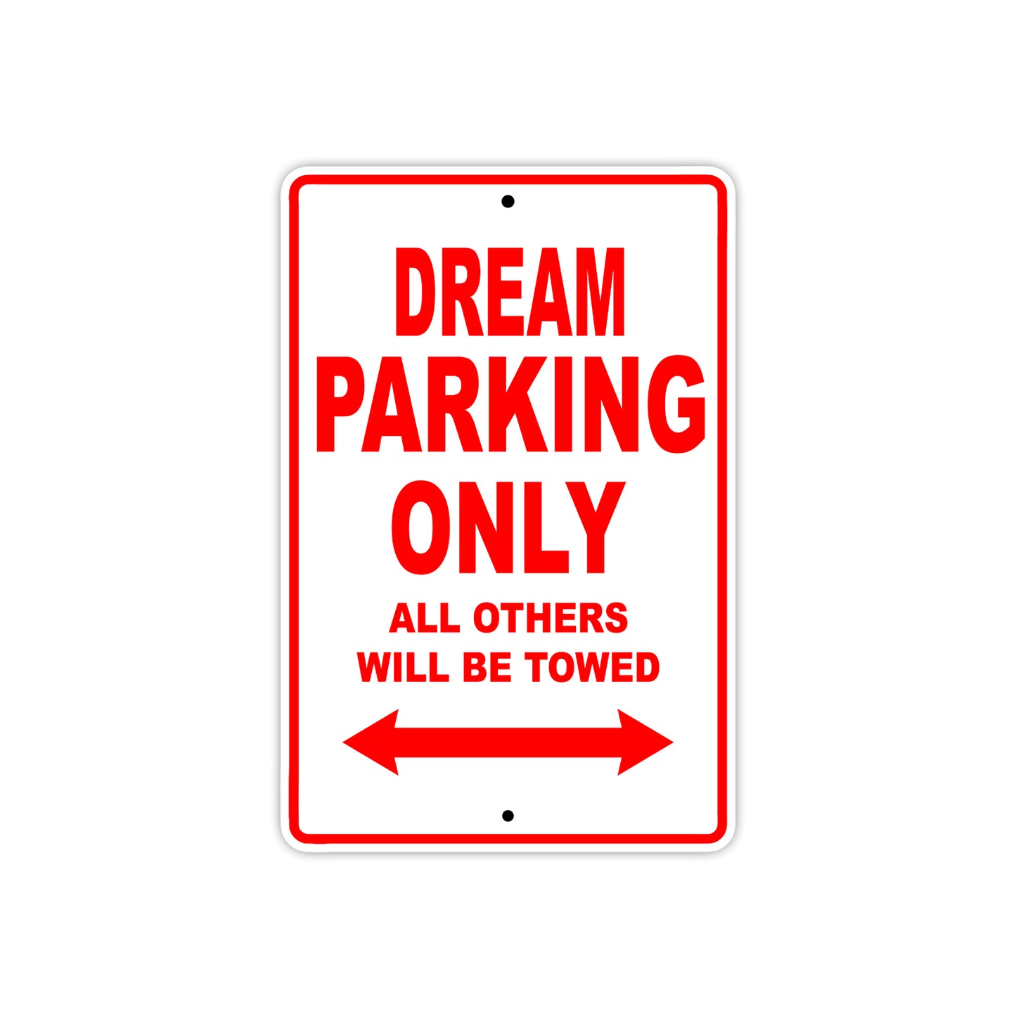 Dream Motorbike Parking Only All Others Will Be Towed Aluminum Metal Sign
