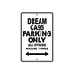 Dream CA95 Motorbike Parking Only All Others Will Be Towed Aluminum Metal Sign