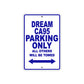 Dream CA95 Motorbike Parking Only All Others Will Be Towed Aluminum Metal Sign