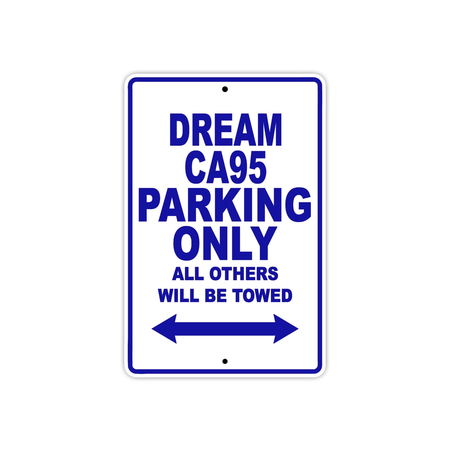 Dream CA95 Motorbike Parking Only All Others Will Be Towed Aluminum Metal Sign