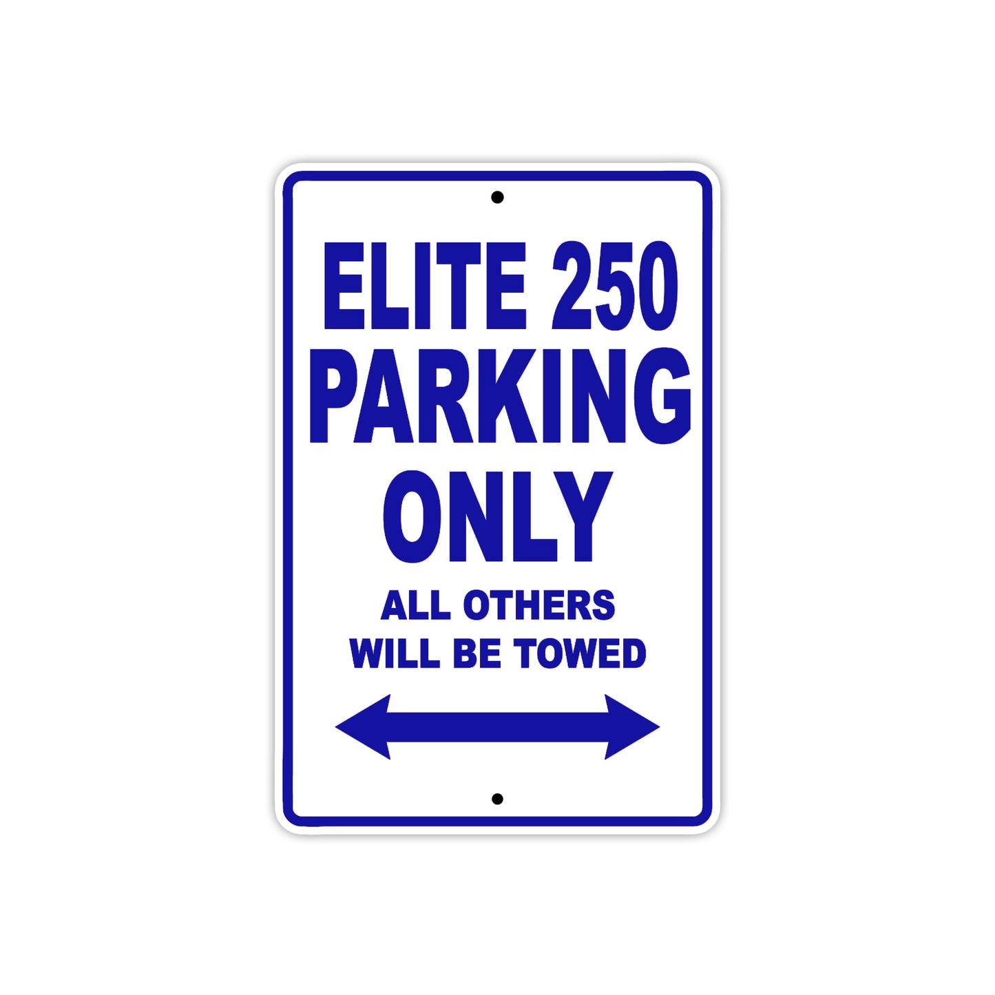Elite 250 Motorbike Parking Only All Others Will Be Towed Aluminum Metal Sign