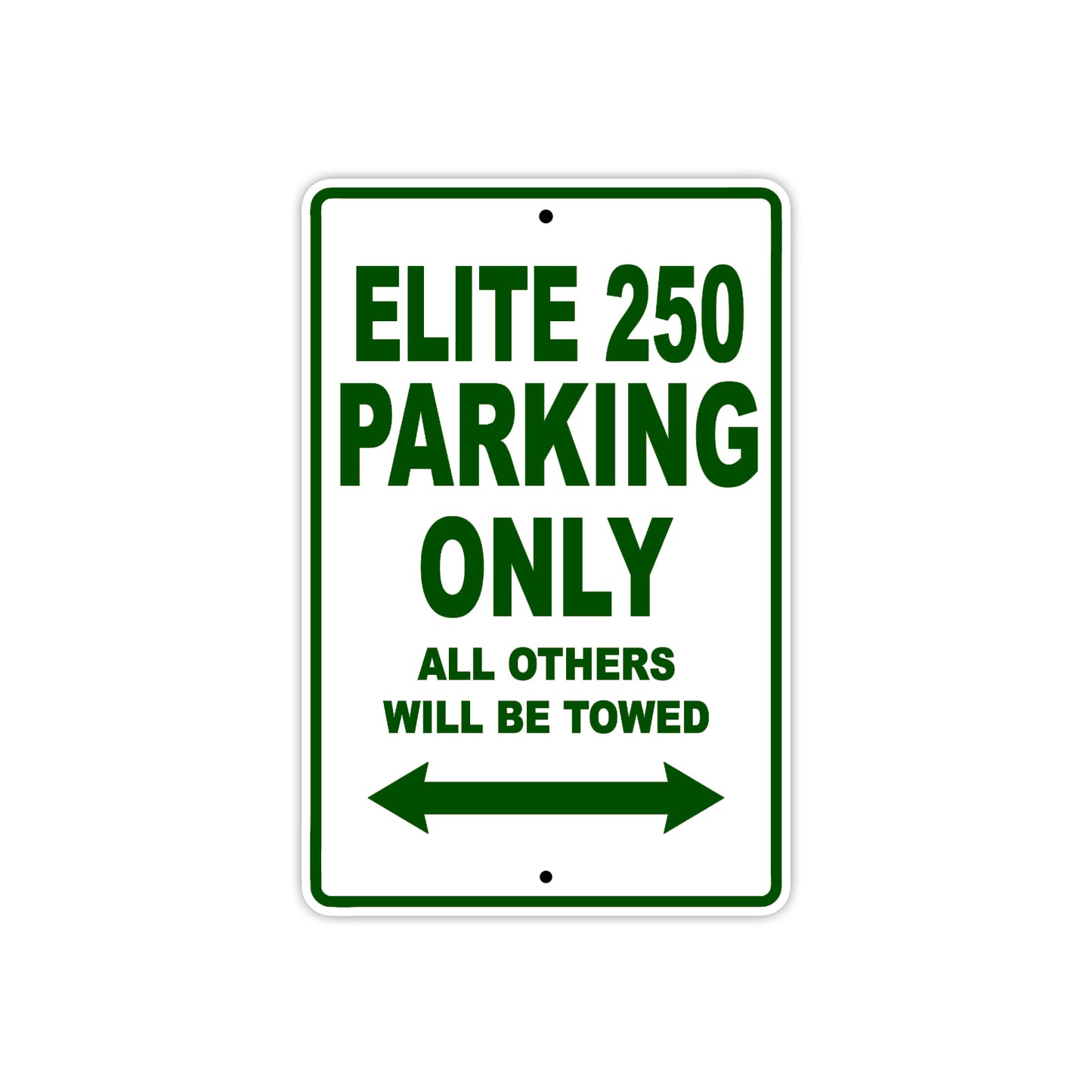 Elite 250 Motorbike Parking Only All Others Will Be Towed Aluminum Metal Sign