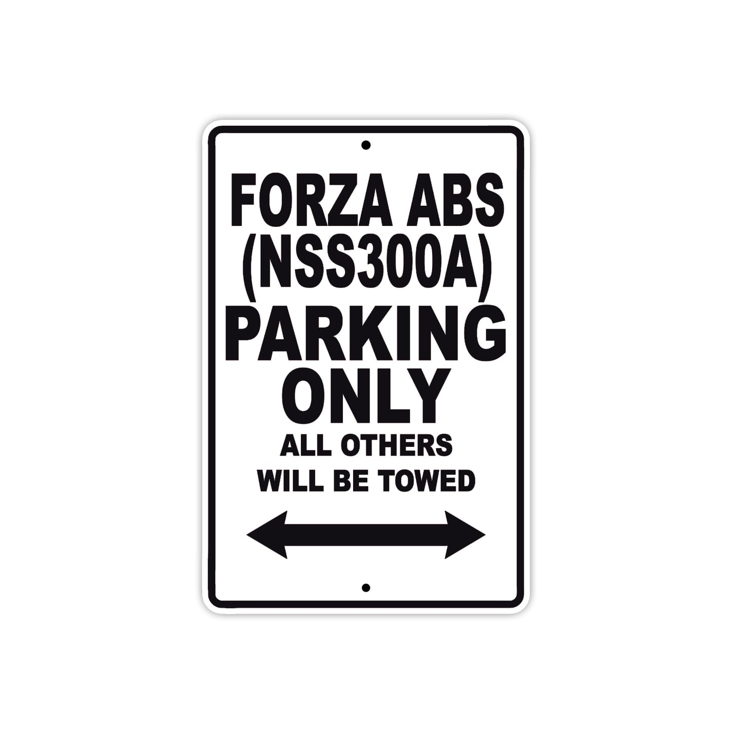 Forza ABS (NSS300A) Motorbike Parking Only All Others Will Be Towed Aluminum Metal Sign
