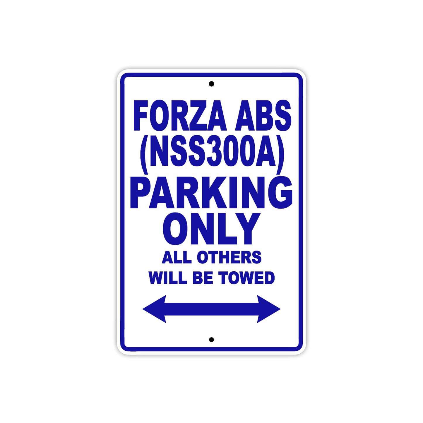 Forza ABS (NSS300A) Motorbike Parking Only All Others Will Be Towed Aluminum Metal Sign