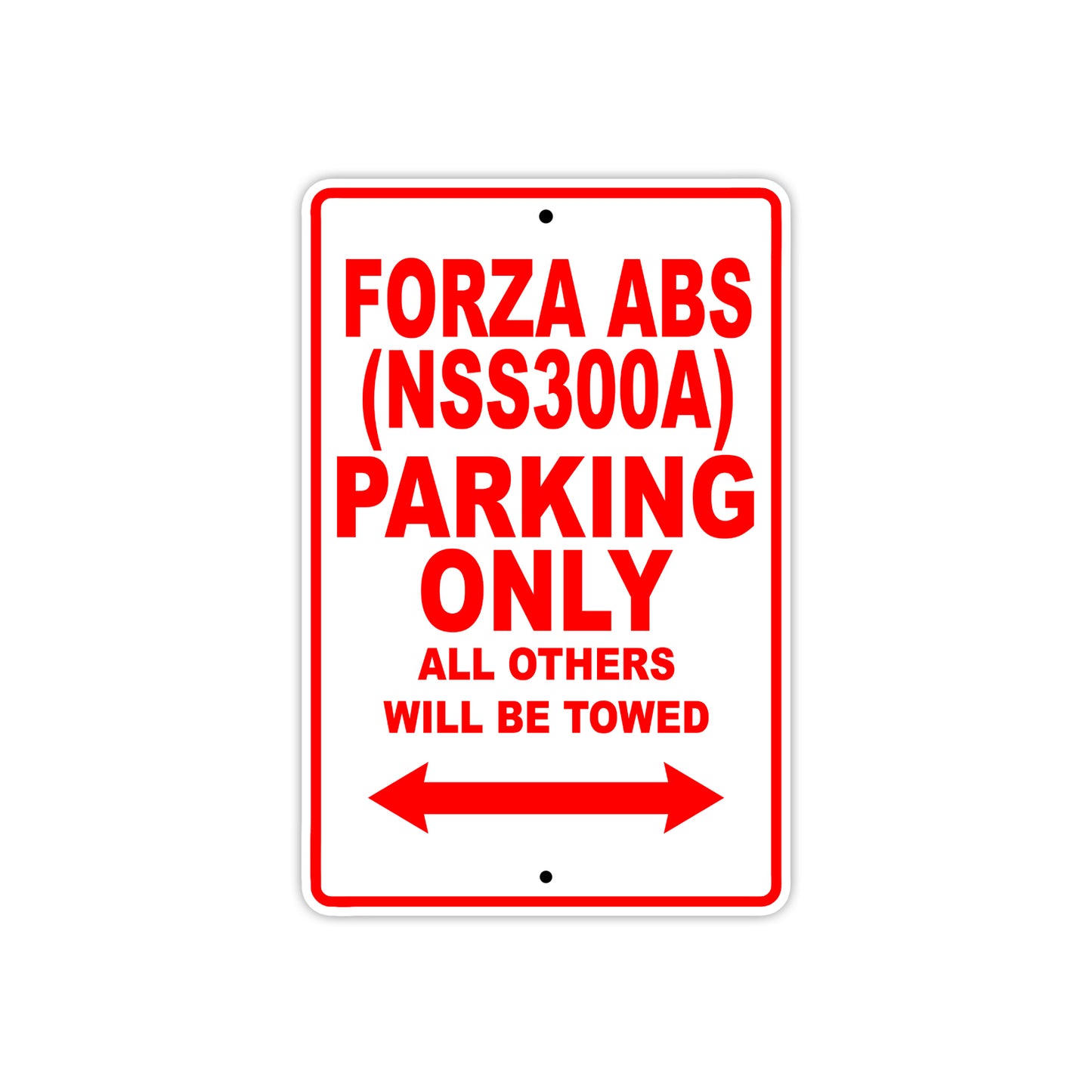 Forza ABS (NSS300A) Motorbike Parking Only All Others Will Be Towed Aluminum Metal Sign