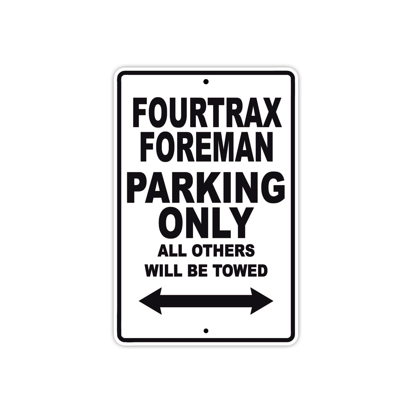 Fourtrax Foreman Motorbike Parking Only All Others Will Be Towed Aluminum Metal Sign