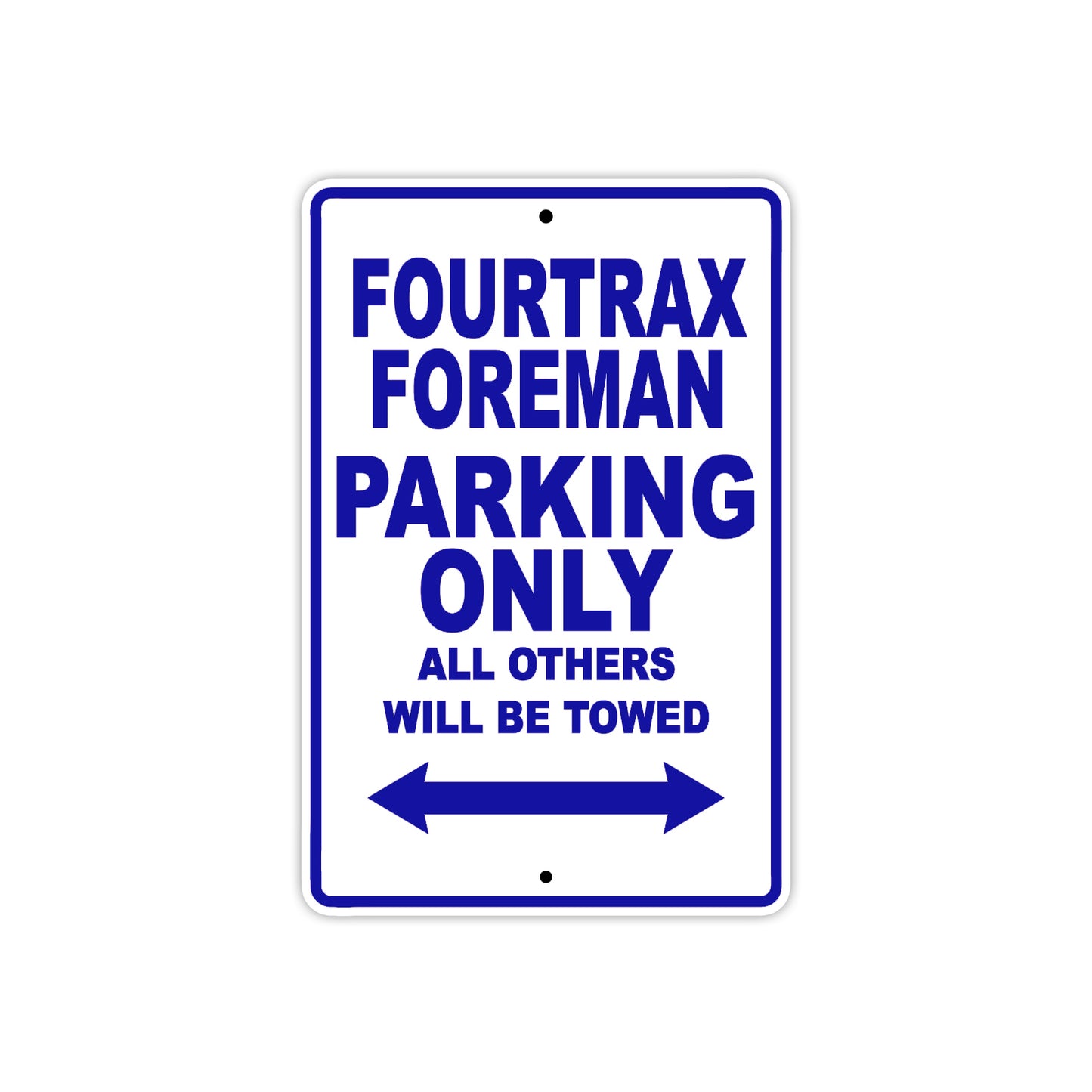 Fourtrax Foreman Motorbike Parking Only All Others Will Be Towed Aluminum Metal Sign