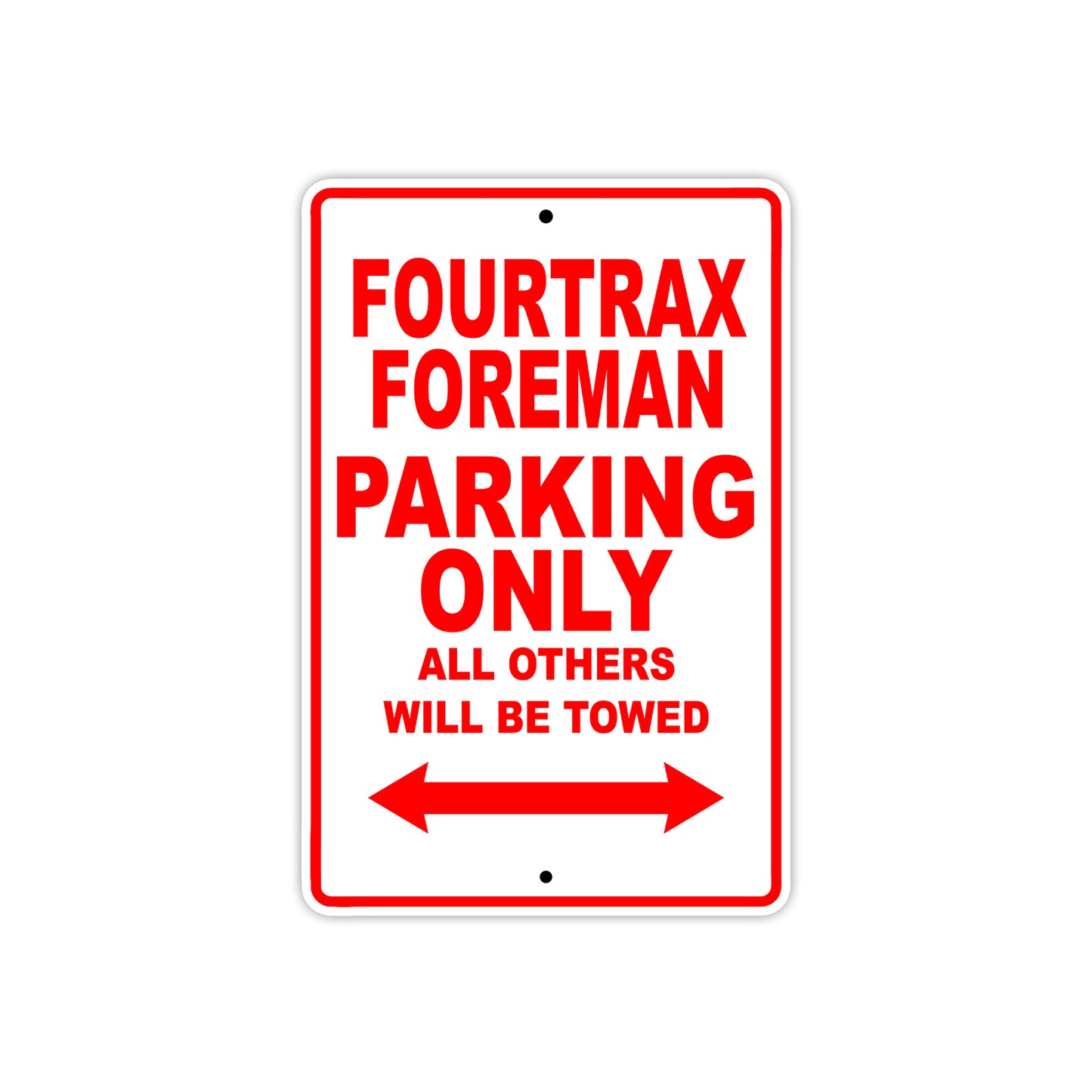 Fourtrax Foreman Motorbike Parking Only All Others Will Be Towed Aluminum Metal Sign