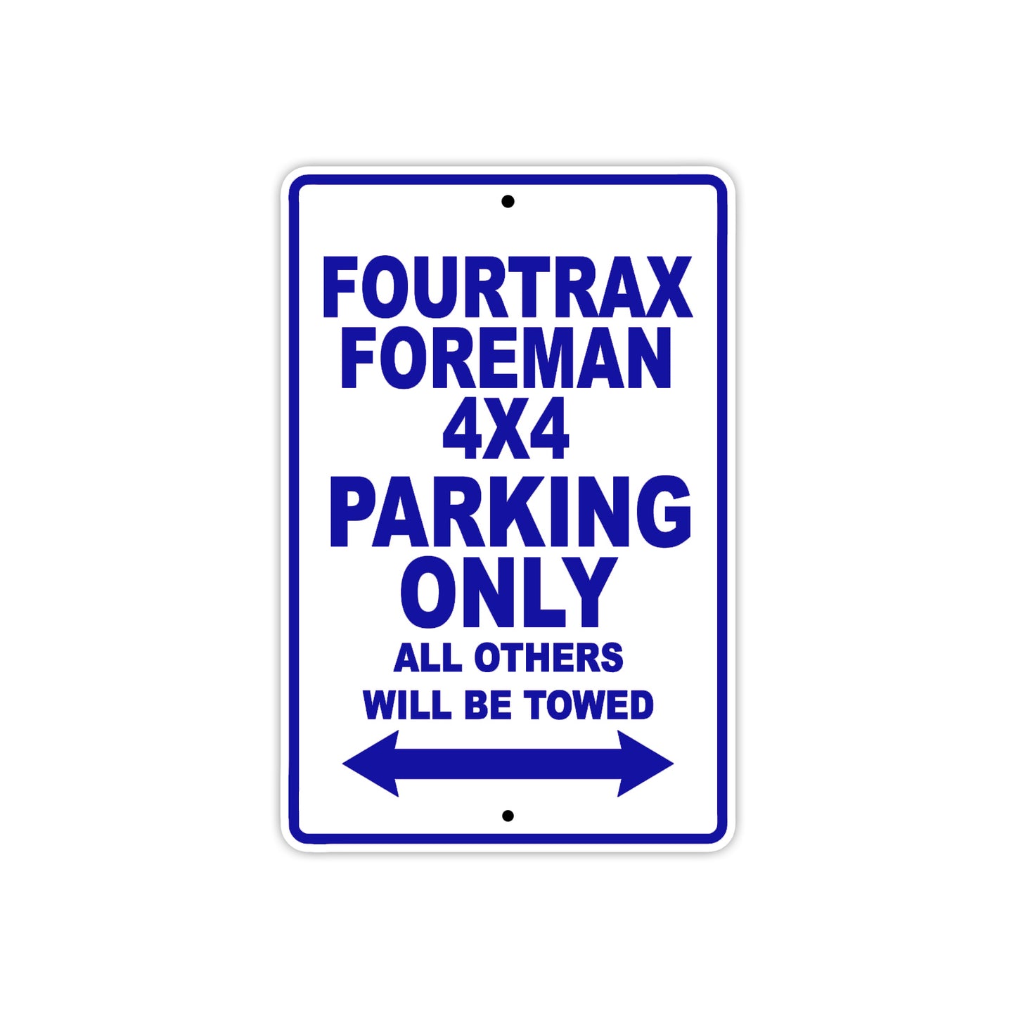 Fourtrax Foreman 4X4 Motorbike Parking Only All Others Will Be Towed Aluminum Metal Sign