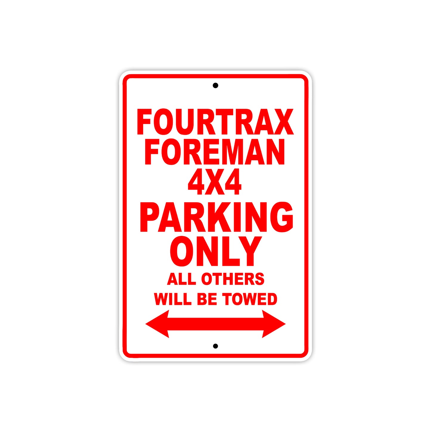 Fourtrax Foreman 4X4 Motorbike Parking Only All Others Will Be Towed Aluminum Metal Sign
