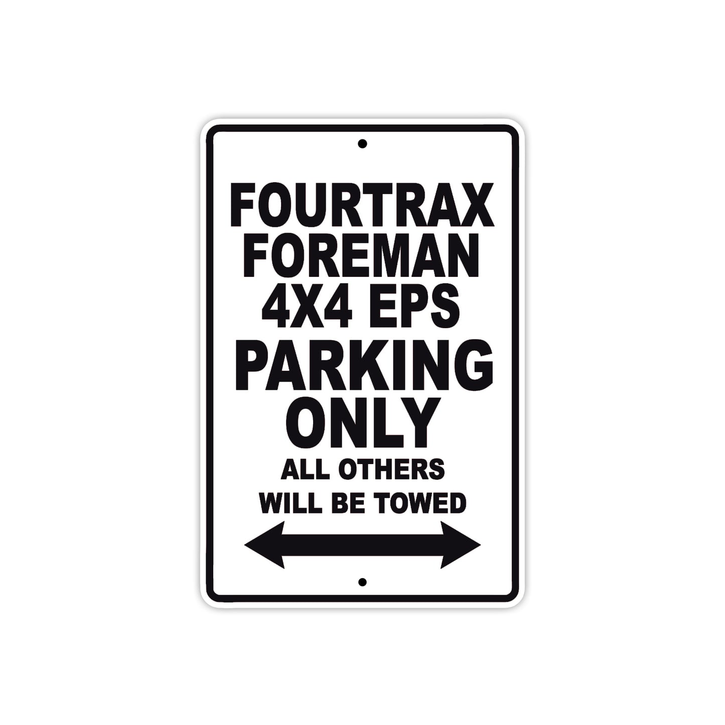 Fourtrax Foreman 4X4 EPS Motorbike Parking Only All Others Will Be Towed Aluminum Metal Sign