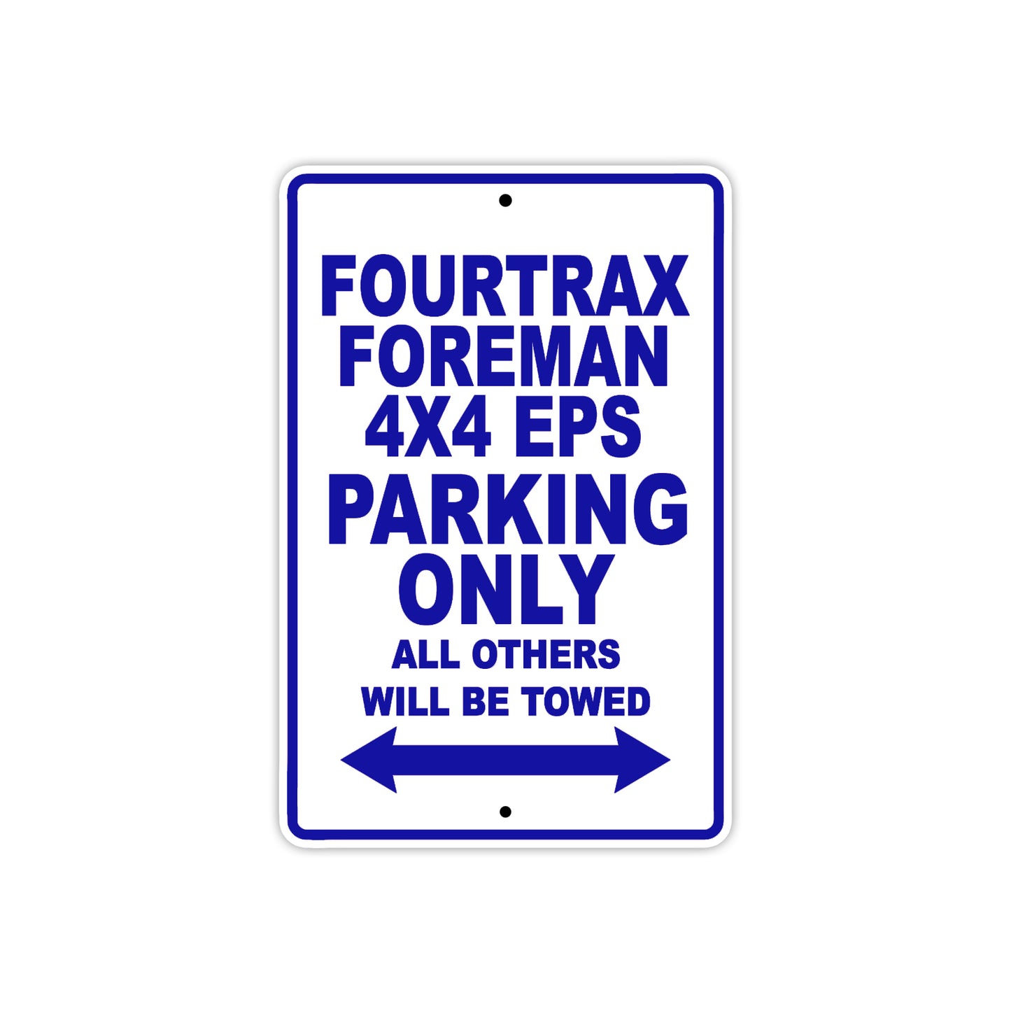 Fourtrax Foreman 4X4 EPS Motorbike Parking Only All Others Will Be Towed Aluminum Metal Sign