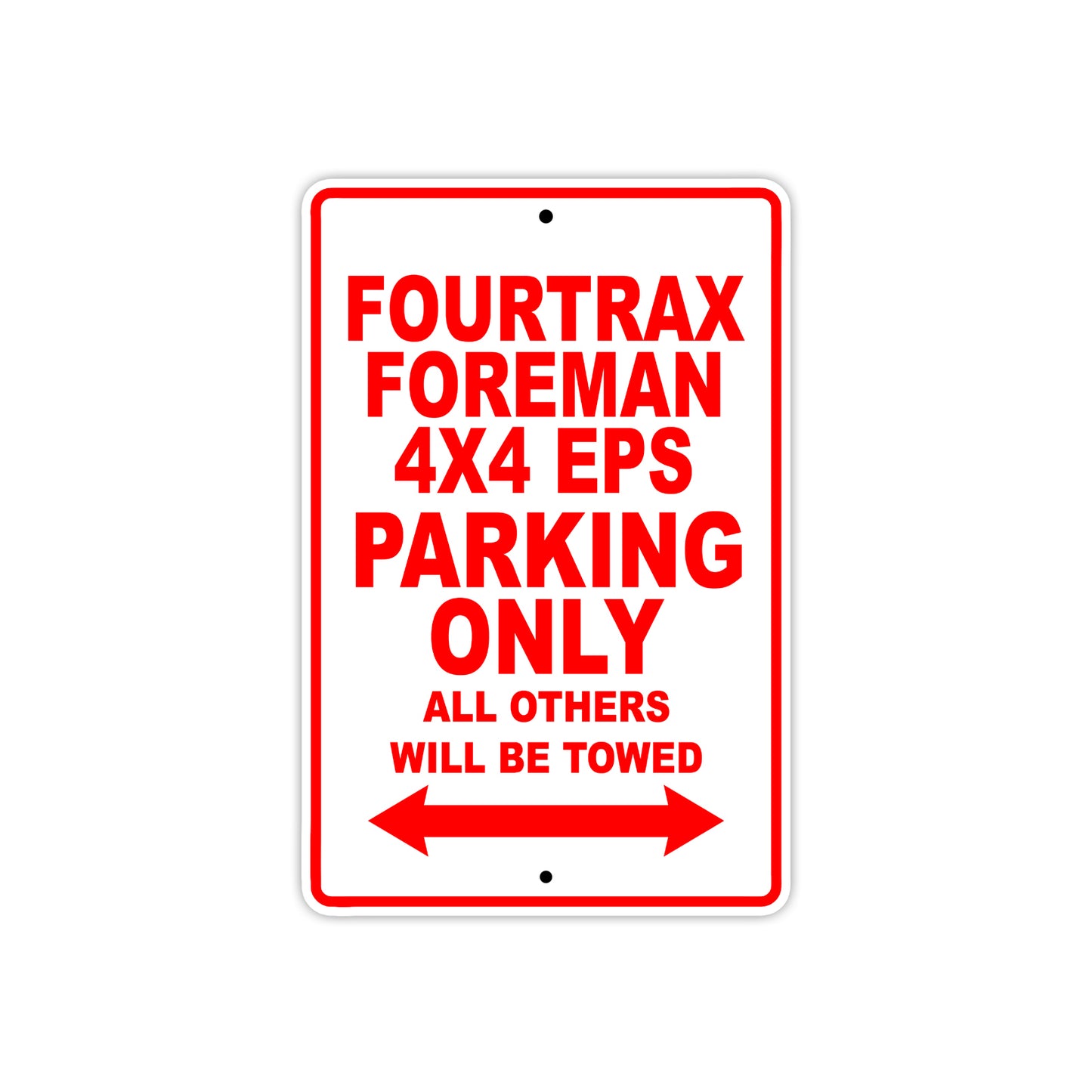 Fourtrax Foreman 4X4 EPS Motorbike Parking Only All Others Will Be Towed Aluminum Metal Sign