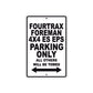 Fourtrax Foreman 4X4 ES EPS Motorbike Parking Only All Others Will Be Towed Aluminum Metal Sign
