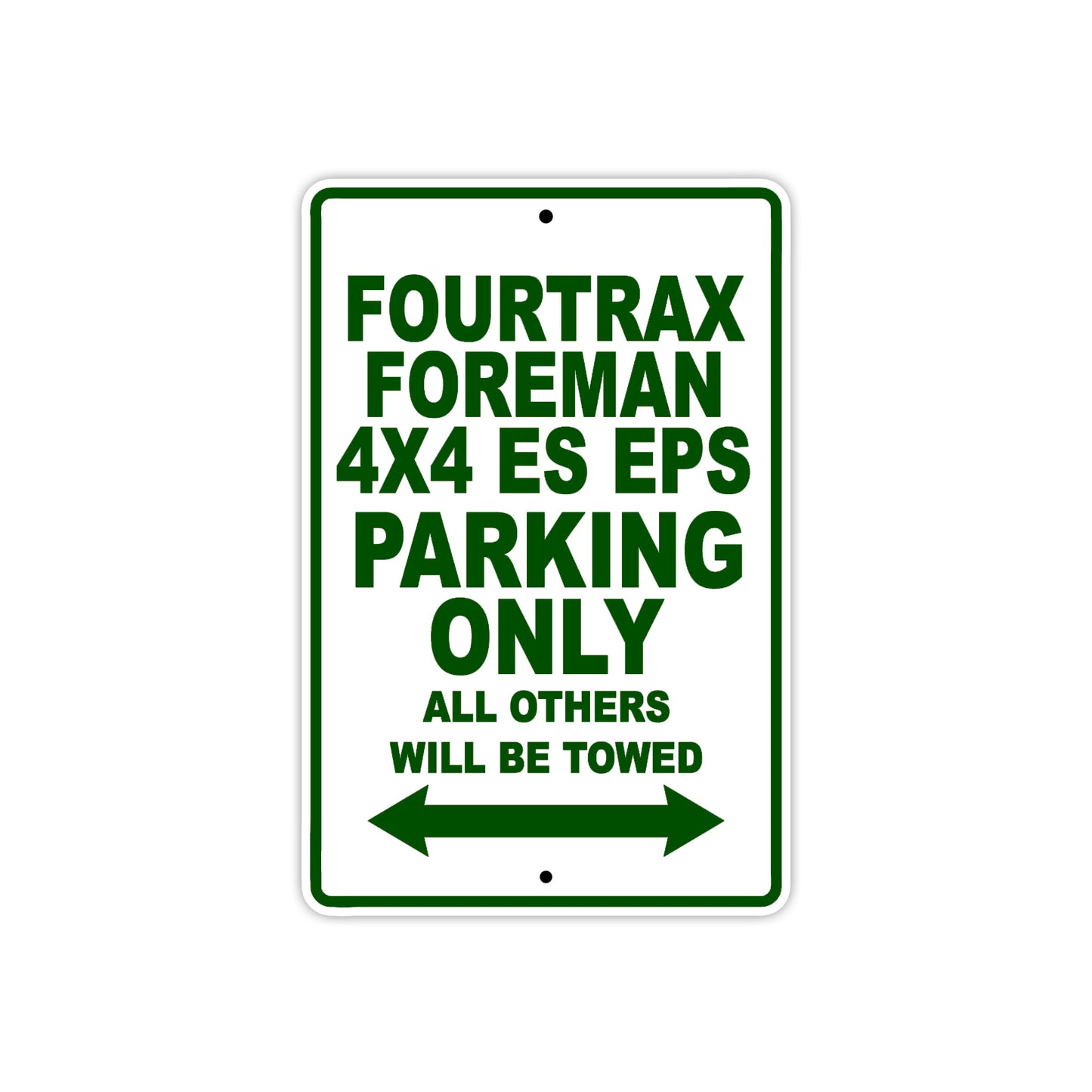 Fourtrax Foreman 4X4 ES EPS Motorbike Parking Only All Others Will Be Towed Aluminum Metal Sign