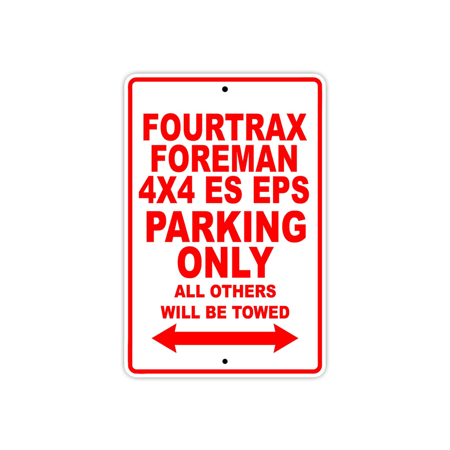 Fourtrax Foreman 4X4 ES EPS Motorbike Parking Only All Others Will Be Towed Aluminum Metal Sign