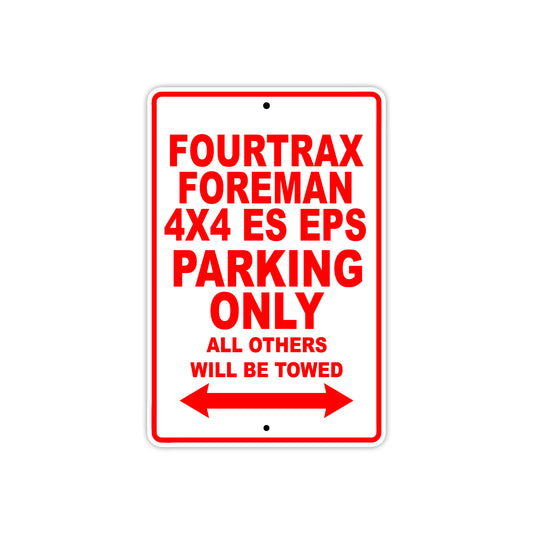 Fourtrax Foreman 4X4 ES EPS Motorbike Parking Only All Others Will Be Towed Aluminum Metal Sign