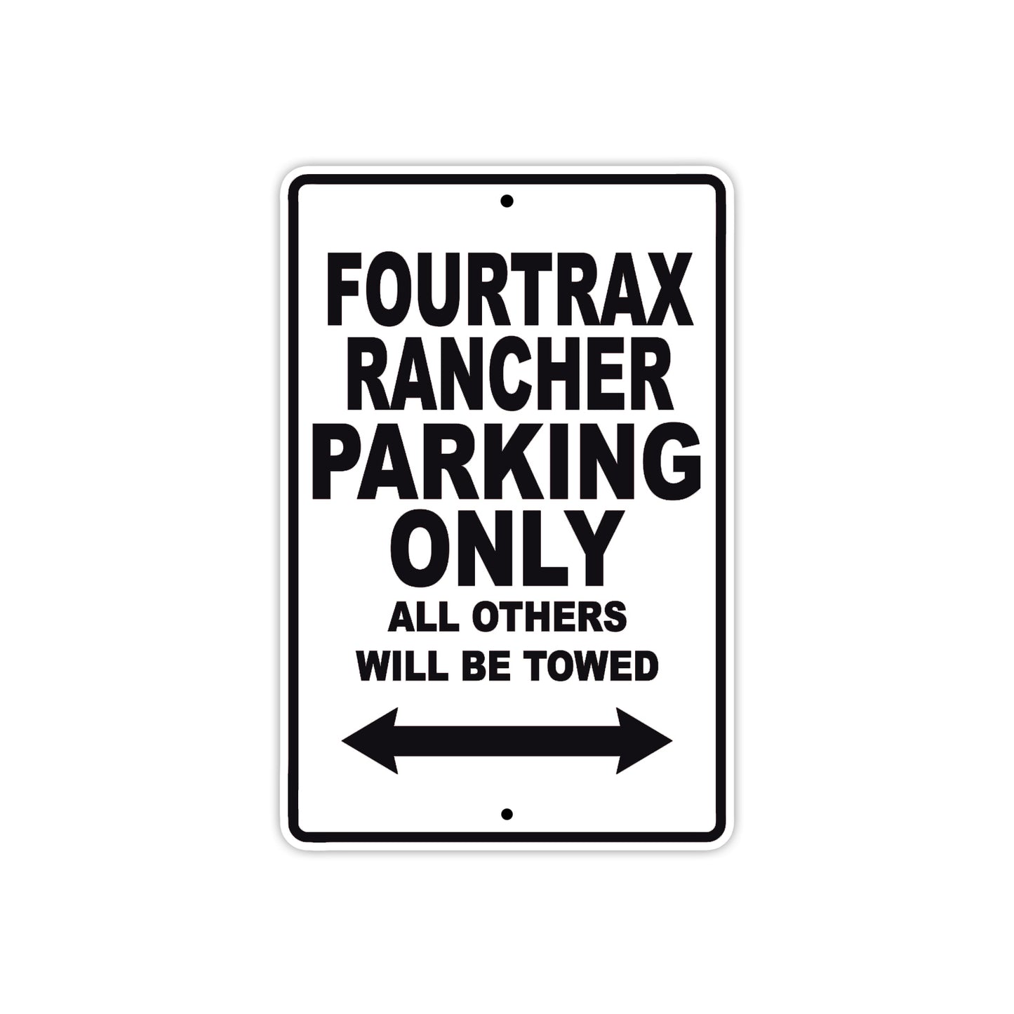 Fourtrax Rancher Motorbike Parking Only All Others Will Be Towed Aluminum Metal Sign