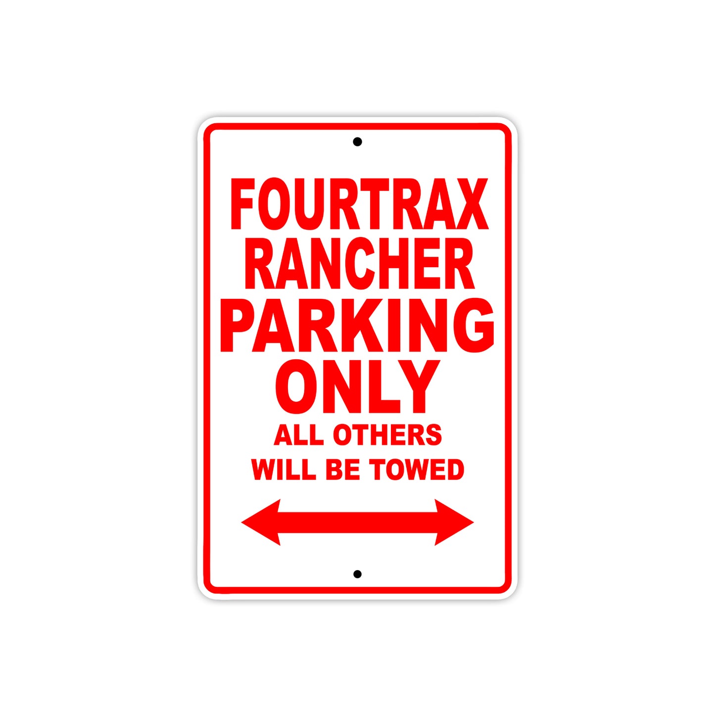 Fourtrax Rancher Motorbike Parking Only All Others Will Be Towed Aluminum Metal Sign