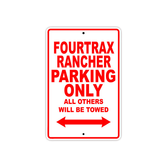 Fourtrax Rancher Motorbike Parking Only All Others Will Be Towed Aluminum Metal Sign