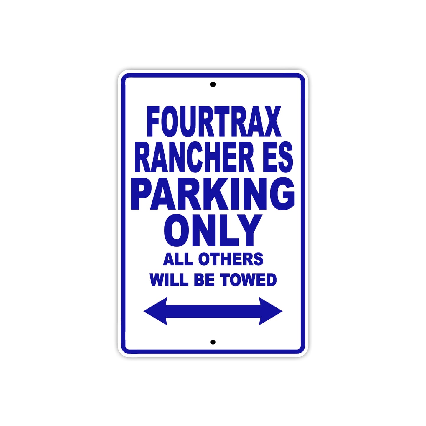 Fourtrax Rancher ES Motorbike Parking Only All Others Will Be Towed Aluminum Metal Sign