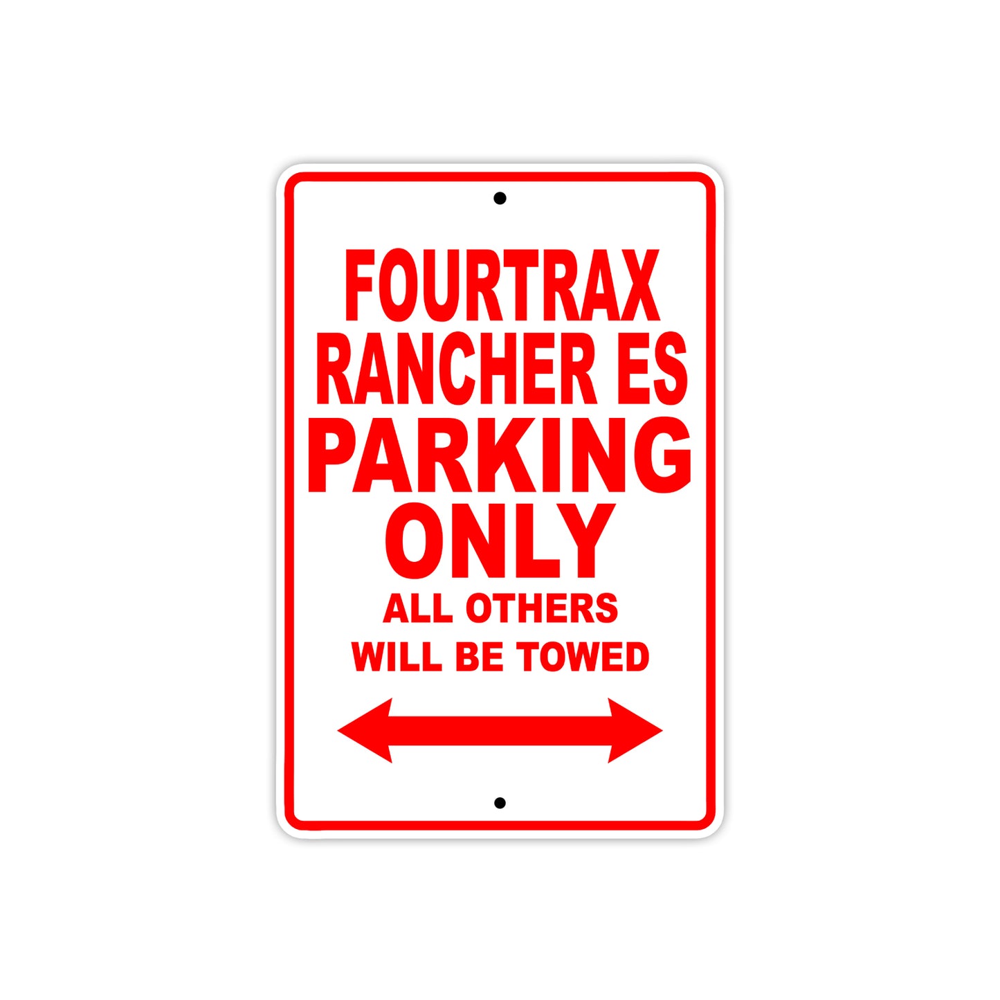 Fourtrax Rancher ES Motorbike Parking Only All Others Will Be Towed Aluminum Metal Sign