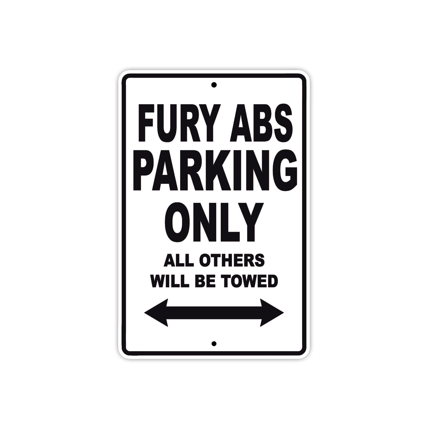 Fury ABS Motorbike Parking Only All Others Will Be Towed Aluminum Metal Sign