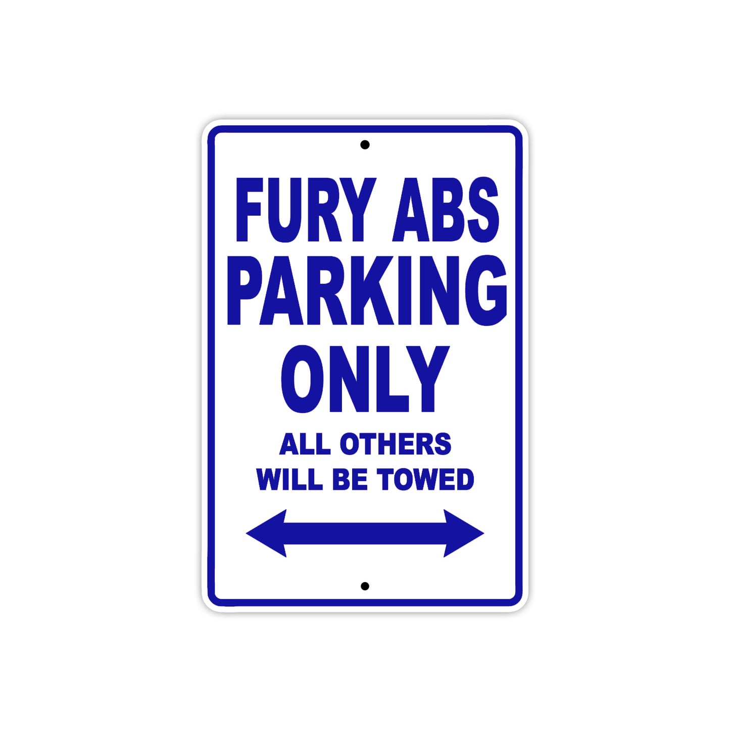 Fury ABS Motorbike Parking Only All Others Will Be Towed Aluminum Metal Sign
