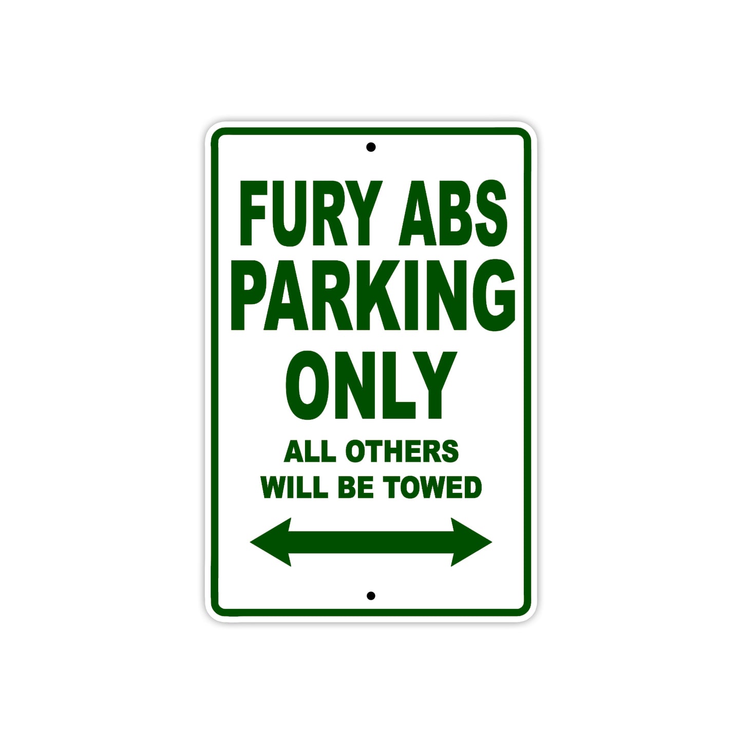 Fury ABS Motorbike Parking Only All Others Will Be Towed Aluminum Metal Sign