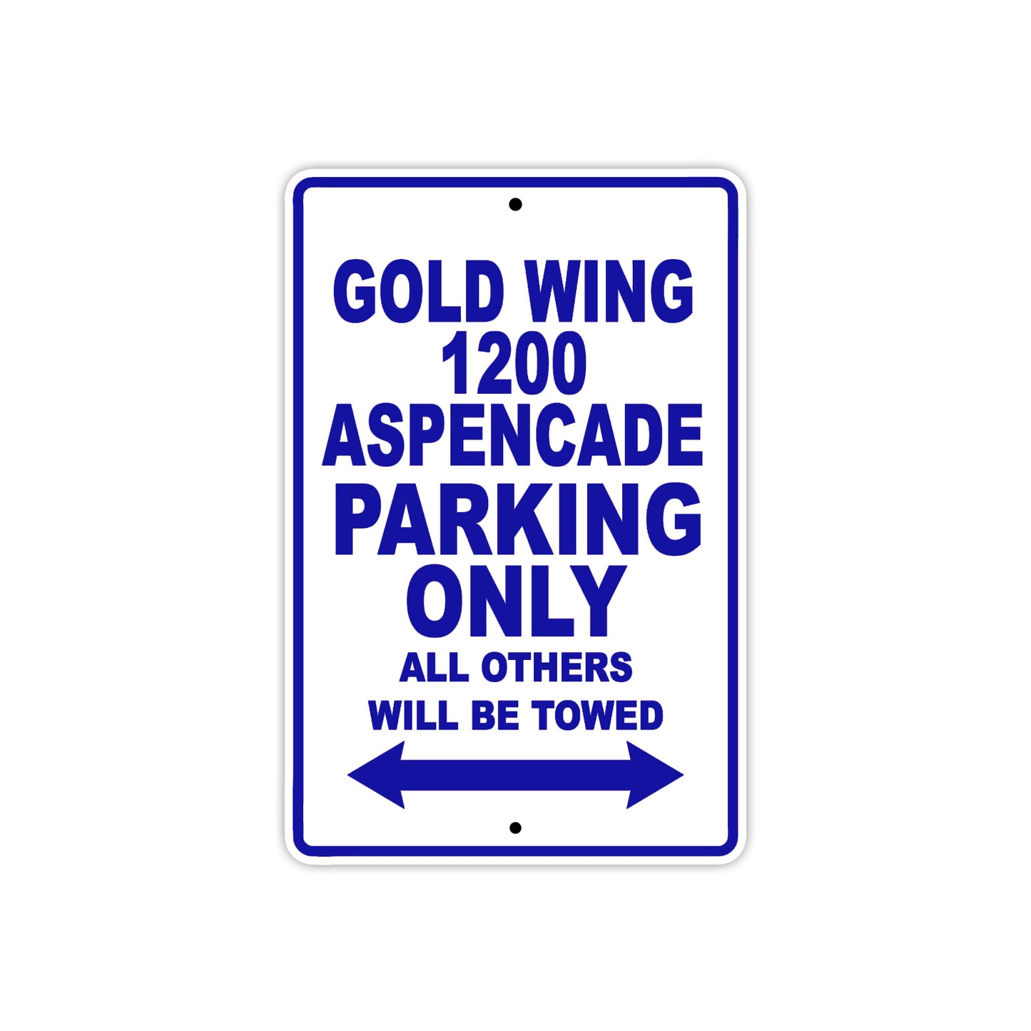 Gold Wing 1200 Aspencade Motorbike Parking Only All Others Will Be Towed Aluminum Metal Sign