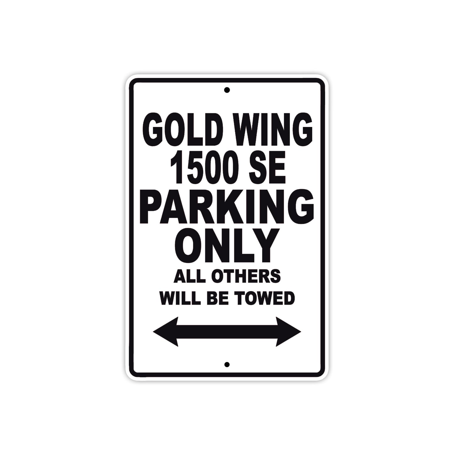 Gold Wing 1500 SE Motorbike Parking Only All Others Will Be Towed Aluminum Metal Sign