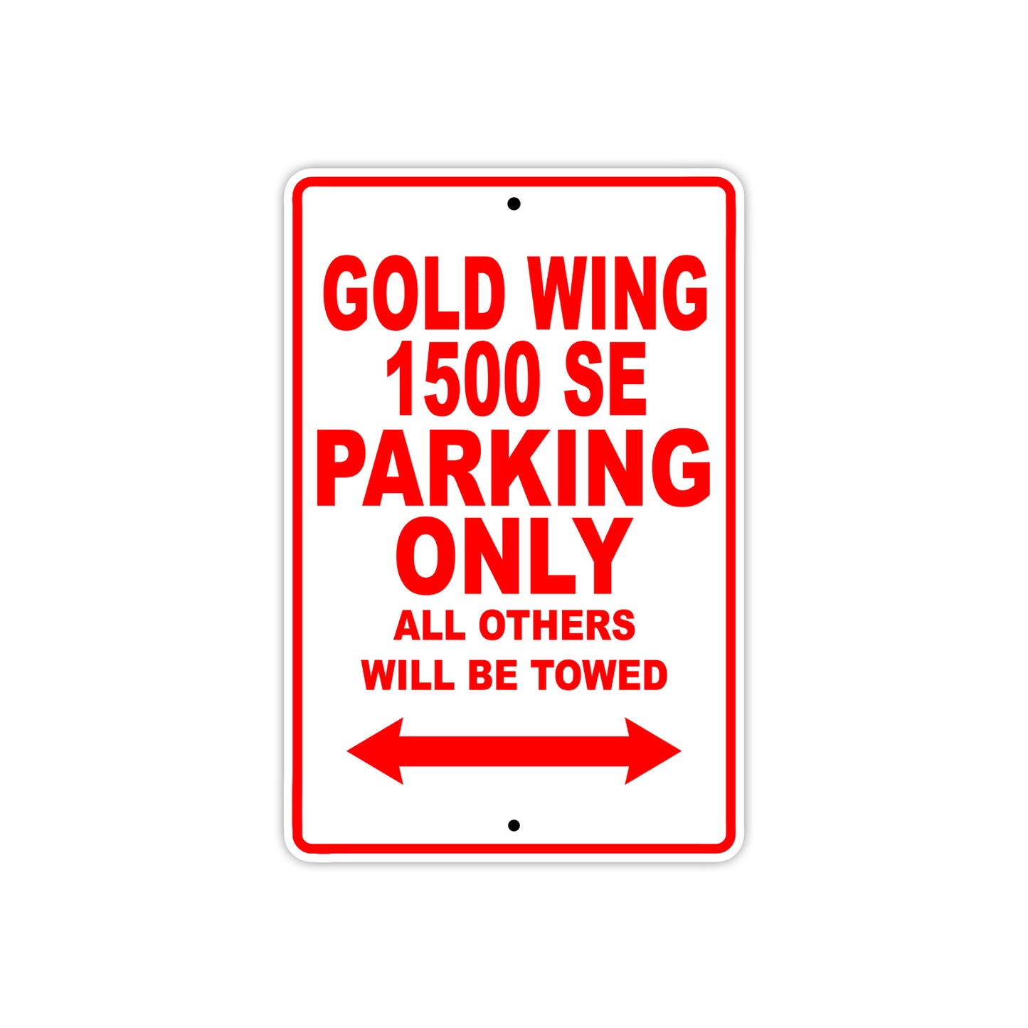 Gold Wing 1500 SE Motorbike Parking Only All Others Will Be Towed Aluminum Metal Sign