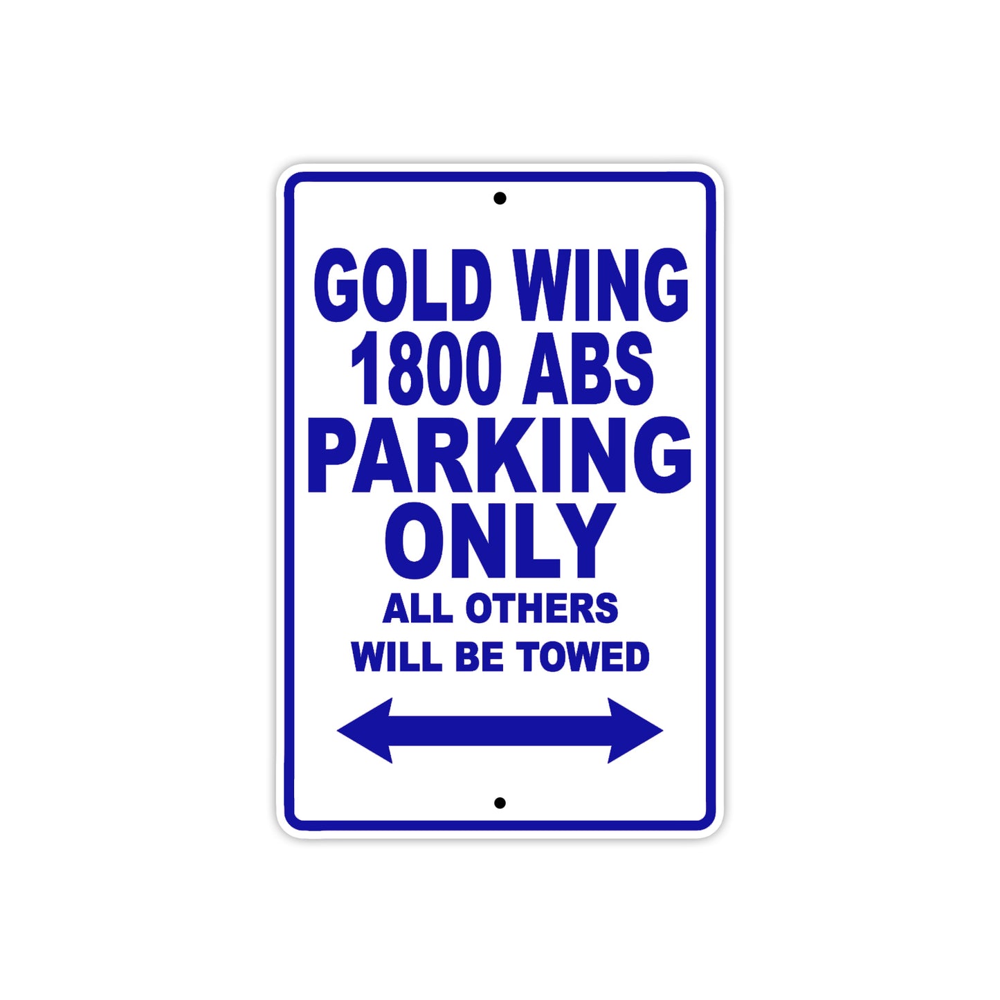 Gold Wing 1800 ABS Motorbike Parking Only All Others Will Be Towed Aluminum Metal Sign