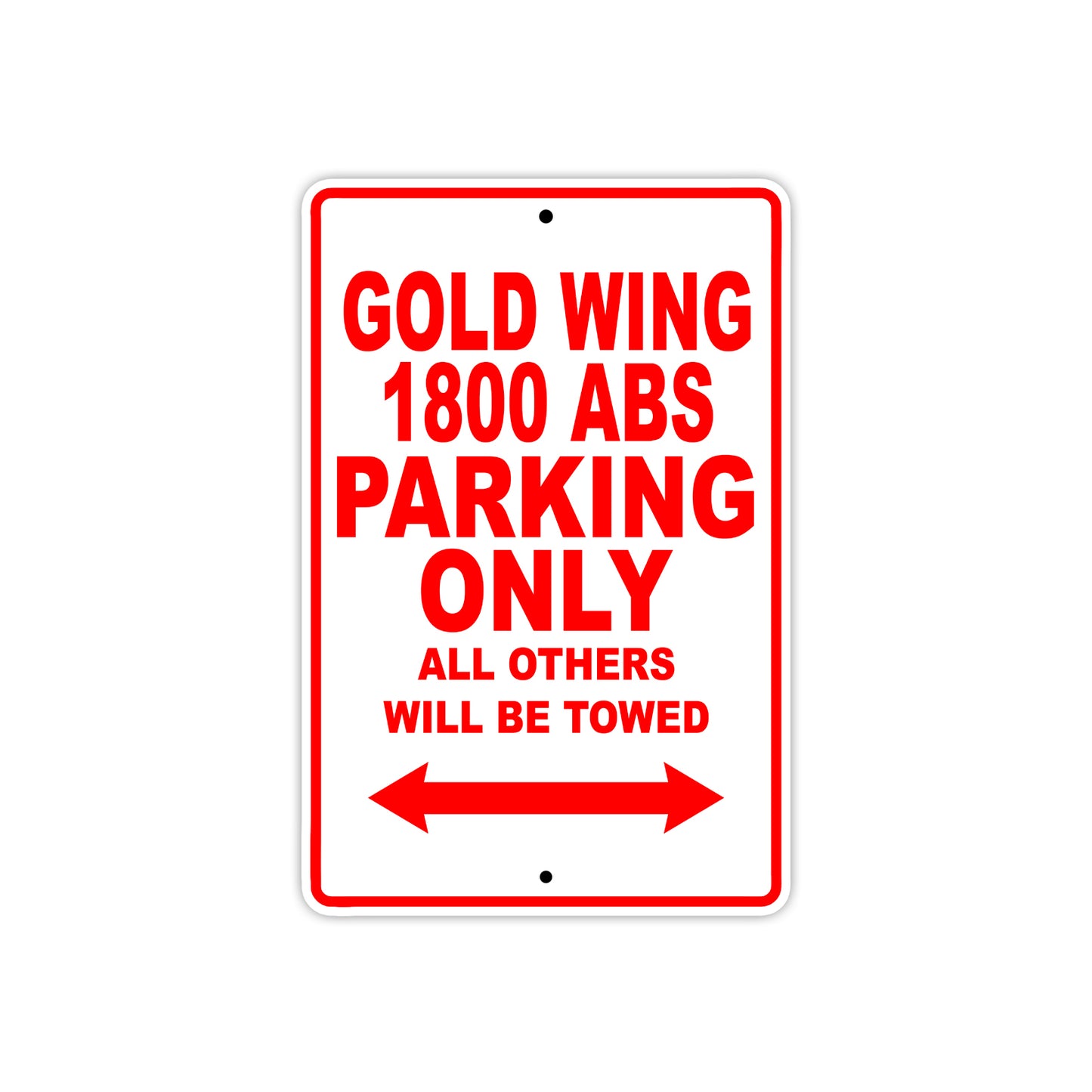 Gold Wing 1800 ABS Motorbike Parking Only All Others Will Be Towed Aluminum Metal Sign
