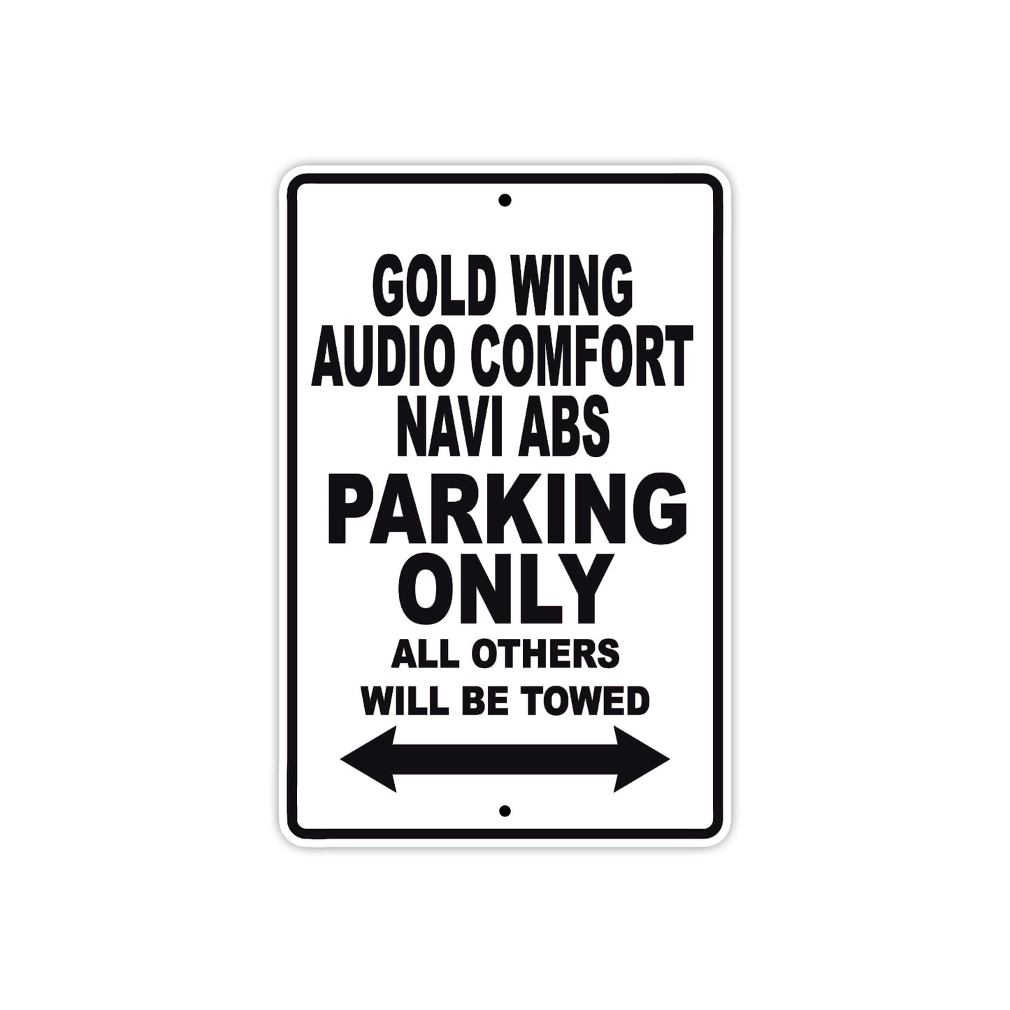 Gold Wing Audio Comfort Navi ABS Motorbike Parking Only All Others Will Be Towed Aluminum Metal Sign