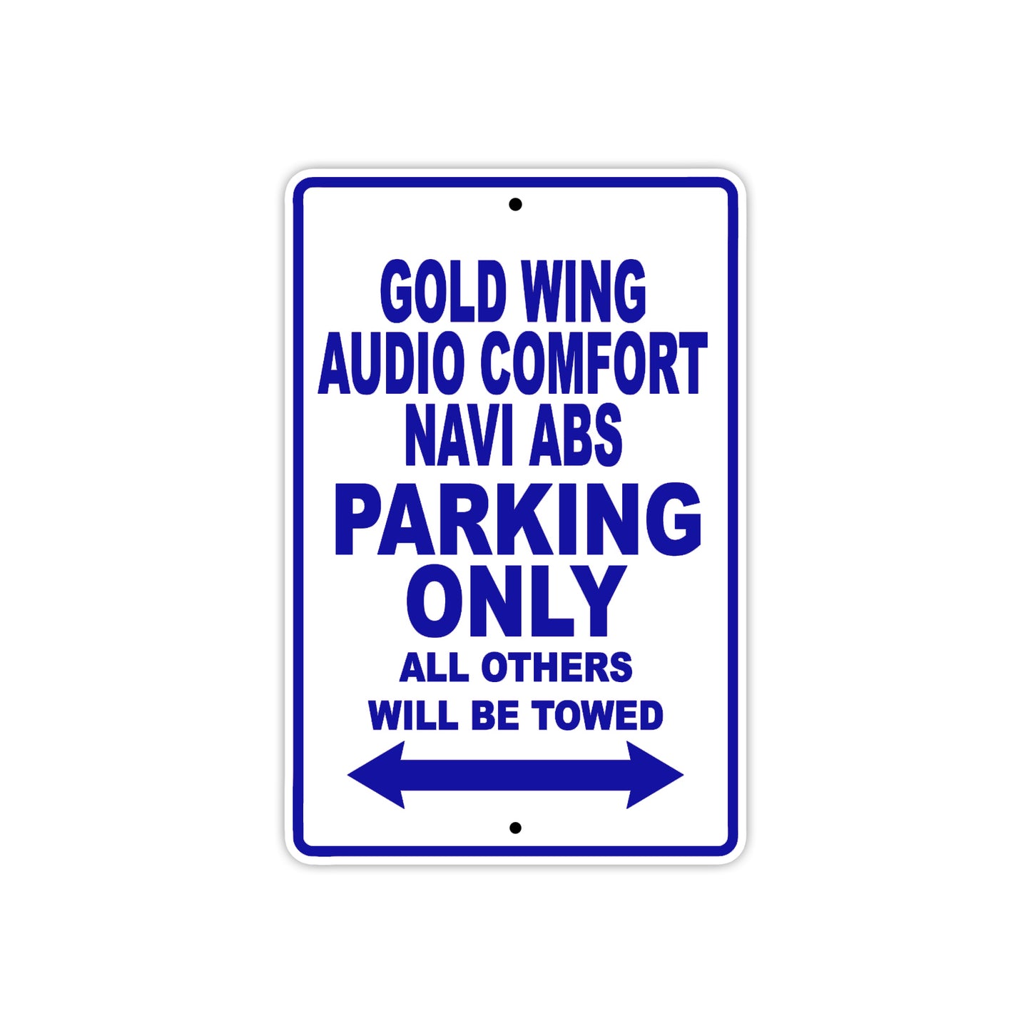Gold Wing Audio Comfort Navi ABS Motorbike Parking Only All Others Will Be Towed Aluminum Metal Sign