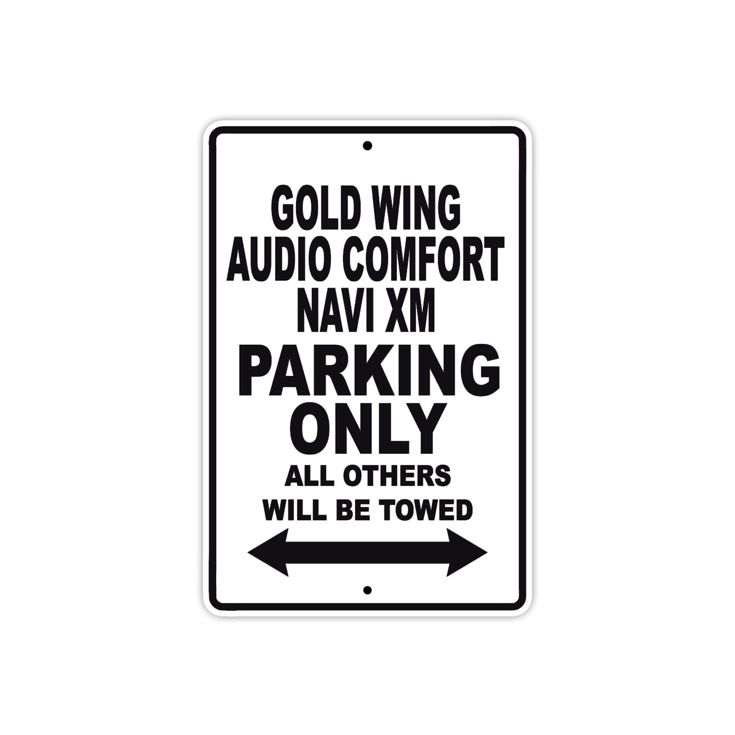 Gold Wing Audio Comfort Navi XM Motorbike Parking Only All Others Will Be Towed Aluminum Metal Sign