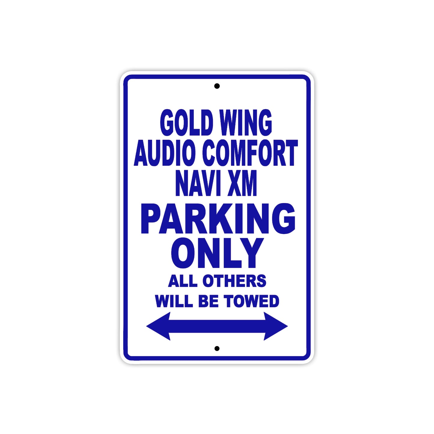Gold Wing Audio Comfort Navi XM Motorbike Parking Only All Others Will Be Towed Aluminum Metal Sign